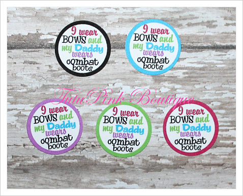 Bottle Caps I Wear Bows My Daddy Wears Combat Boots Military Inspired